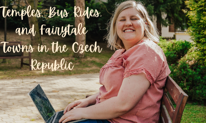 Temples, Bus Rides, and Fairytale Towns in the Czech Republic