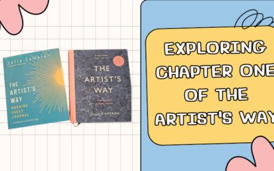 The Artist’s Way: Exploring Chapter One