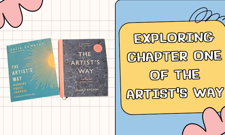 The Artist’s Way: Exploring Chapter One